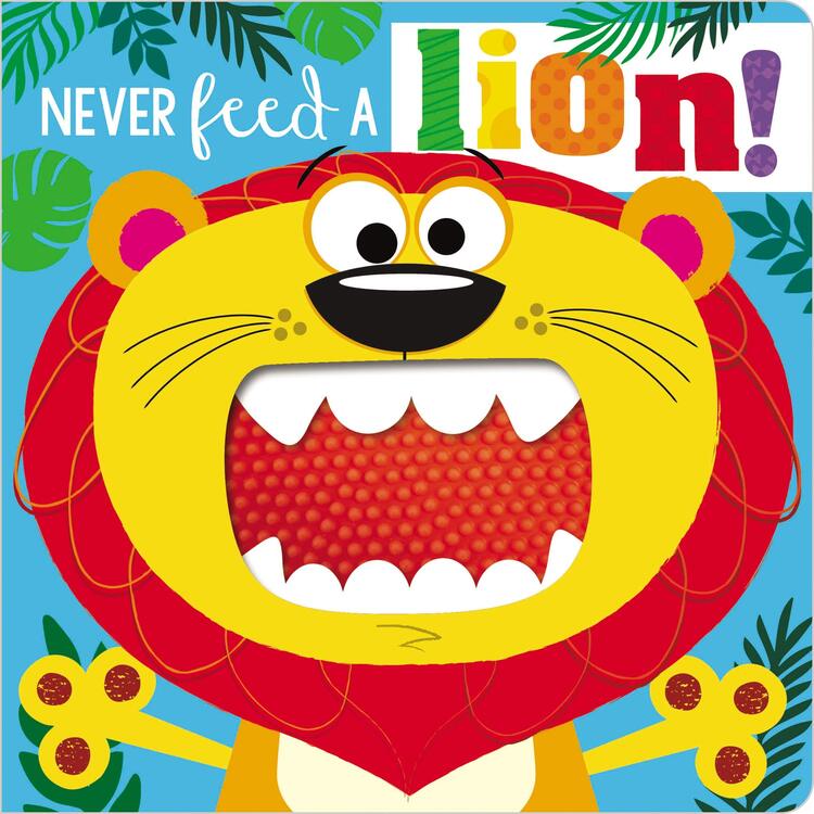 Never Feed a Lion! (Board Books)