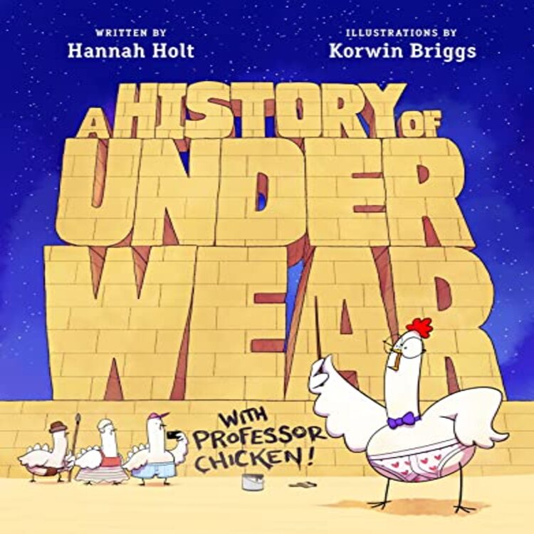 A History of Underwear with Professor Chicken (Hardcover)