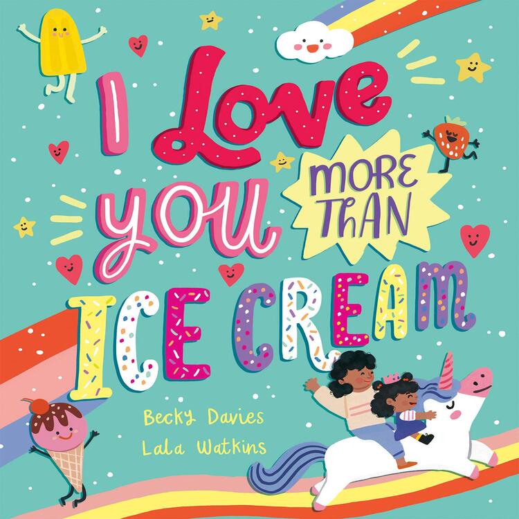 I Love You More Than Ice Cream (Hardcover)