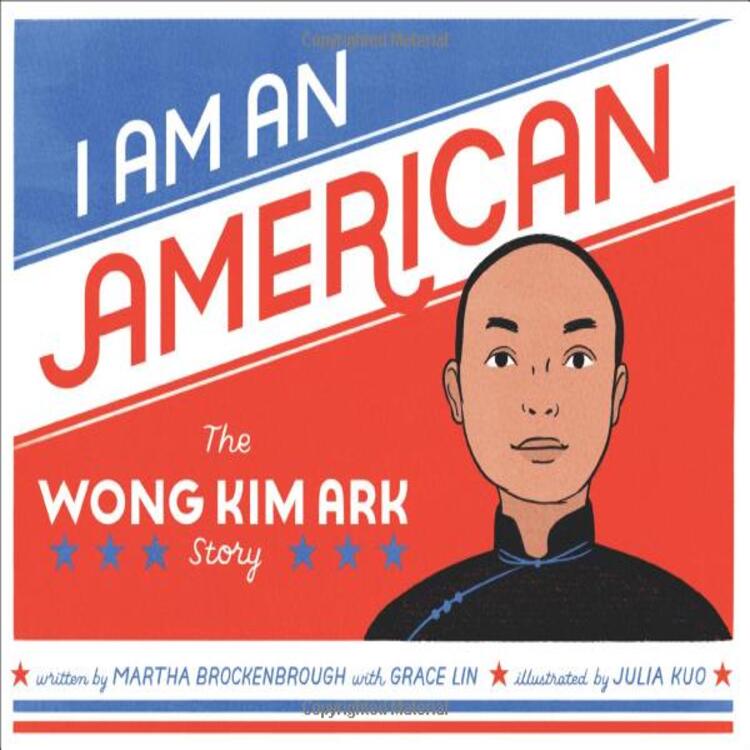 I Am an American: The Wong Kim Ark Story (Hardcover)