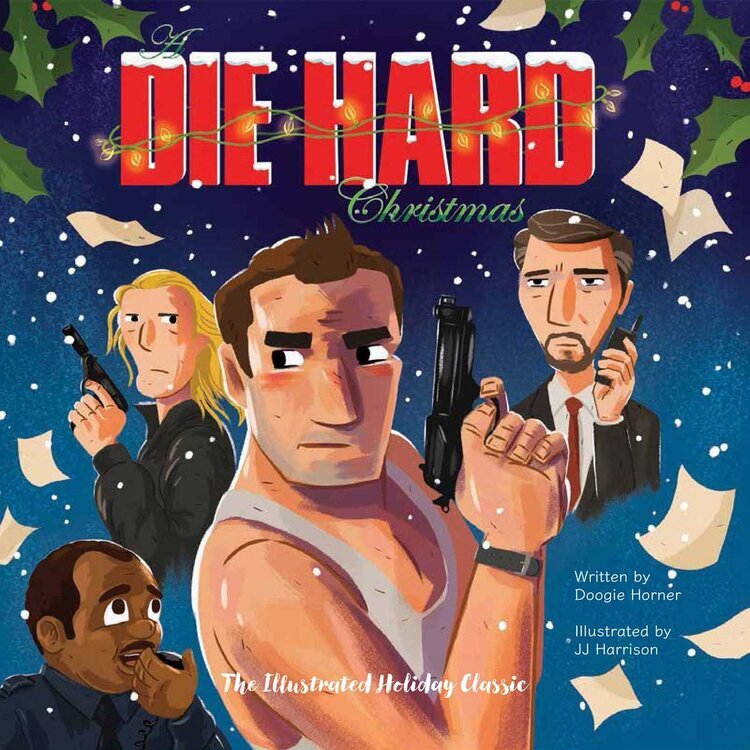 A Die Hard Christmas: The Illustrated Holiday Classic (Hardcover)
