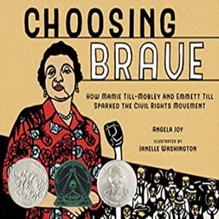 Choosing Brave: How Mamie Till-Mobley and Emmett Till Sparked the Civil Rights Movement