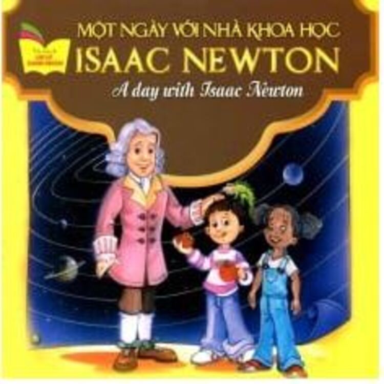 Một Ngày Với Nhà Khoa Học Isaac Newton