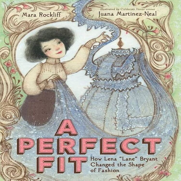 A Perfect Fit: How Lena &quot;Lane&quot; Bryant Changed the Shape of Fashion (Hardcover)