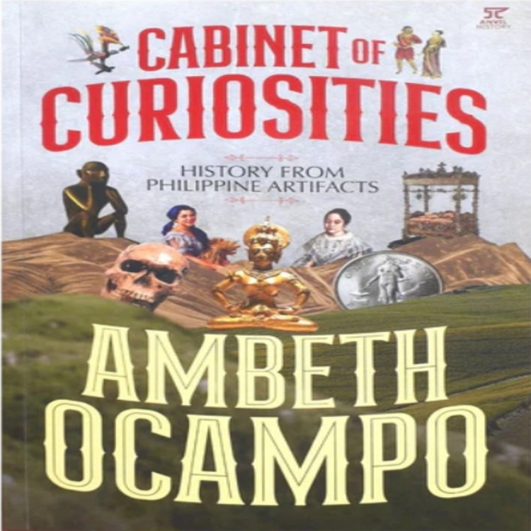 Cabinet of Curiosities: History from Philippine Artifacts