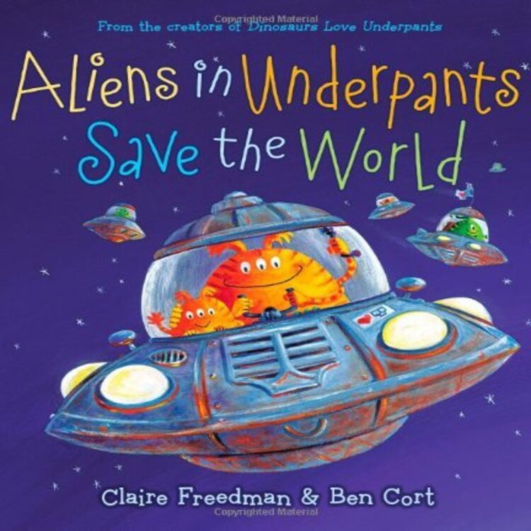 (Children Picture Books) Aliens in Underpants Save the World