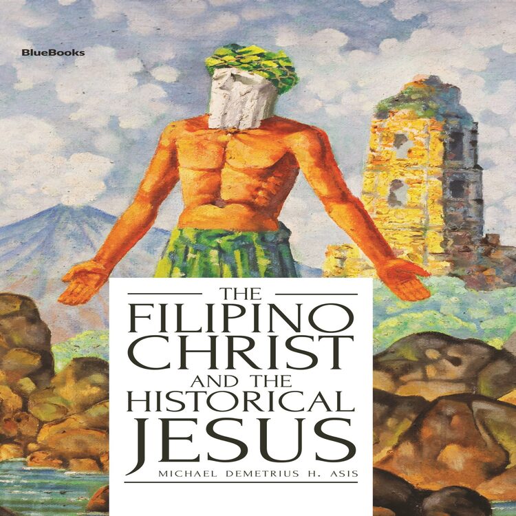 Filipino Christ and the Historical Jesus